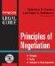  Principles of Negotiation: Strategies, Tactics, Techniques To Reach Agreements
