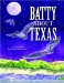  Batty About Texas