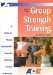  Group Strength Training: A Guide for Fitness Professionals from the American Council on Exercise