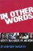  In Other Words: Artists Talk About Life And Work
