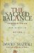 The Sacred Balance: Rediscovering Our Place in Nature