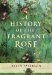 A History of the Fragrant Rose