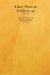  Liber Precum Publicarum: Et Administrationis Sacramentorum Aliorumque Rituum Caerimoniarumque Ecclesiae  Cum Psalterio Davidico  Secundum Usum Ecclesiae Episcopalis  in Duobus Voluminibus