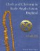  Cloth And Clothing in Early Anglo-Saxon England, AD 450-700