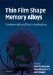  Thin Film Shape Memory Alloys: Fundamentals and Device Applications