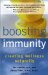  Boosting Immunity: Creating Wellness Naturally