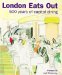  London Eats Out: 500 Years of Capital Dining