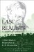 The Last of the Realists: G.K. Chesterton, His Life & His Work