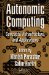  Autonomic Computing: Concepts, Infrastructure, And Applications