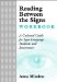  Reading Between the Signs: A Cultural Guide for Sign Language Students and Interpreters