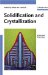  Solidification and Crystallization