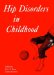  Hip Disorders in Childhood