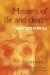  Matters of Life and Death: Key Writings
