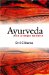  Ayurveda: The Ultimate Medicine