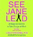  See Jane Lead: 99 Ways for Woment to Take Charge at Work