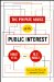 The Private Abuse of the Public Interest: Market Myths and Policy Muddles
