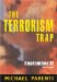 The Terrorism Trap: September 11 and Beyond