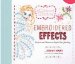  Embroidered Effects: Projects and Patterns to Inspire Your Stitching