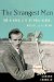 The Strangest Man: The Hidden Life of Paul Dirac, Mystic of the Atom