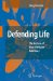  Defending Life: The Nature of Host-Parasite Relations