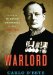  Warlord: A Life of Winston Churchill at War, 1874-1945