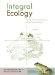 Integral Ecology: Uniting Multiple Perspectives on the Natural World
