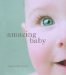 Amazing Baby: The Amazing Story of the First Two Years of Life