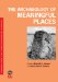 The Archaeology of Meaningful Places