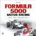  Formula 5000 Motor Racing: Back Then... and Back Now
