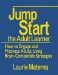 Jump Start the Adult Learner: How to Engage and Motivate Adults Using Brain-Compatible Strategies