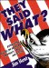  They Said What?: Astonishing Quotes on American Power, Democracy, and Dissent