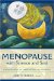  Menopause With Science and Soul: A Guidebook for Navigating the Journey