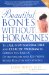  Beautiful Bones Without Hormones