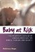  Baby at Risk: The Uncertain Legacies of Medical Miracles for Babies, Families And Society