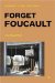 Forget Foucault