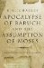 The Apocalypse Of Baruch And The Assumption Of Moses