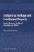  Indigenous Heritage and Intellectual Property: Genetic Resources, Traditional Knowledge, and Folklore
