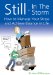  Still-In the Storm: How to Manage Your Stress and Achieve Balance in Life