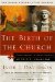  Birth Of The Church: From Jesus to Constantine, 30-312