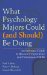  What Psychology Majors Could (and Should) Be Doing: An Informal Guide to Research Experience and Professional Skills