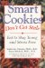  Smart Cookies Don't Get Stale: Eat to Stay Young and Stress Free