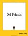  Old Friends