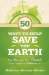  50 Ways to Help Save the Earth: How You and Your Church Can Make a Difference