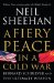 A Fiery Peace in a Cold War: Bernard Schriever and the Ultimate Weapon