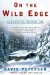  On the Wild Edge: In Search of a Natural Life