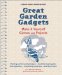  Great Garden Gadgets: Make-It-Yourself Gizmos and Projects