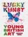  Lucky Kunst: The Rise and Fall of Young British Art