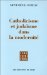  Catholicisme Et Judaisme Dans La Modernite: Une Comparison
