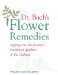  Dr. Bach's Flower Remedies: Tapping into the Positive Emotional Qualities of the Chakras