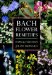  Bach Flower Remedies Form & Function